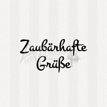 Textstempel - Zaubärhafte Grüße