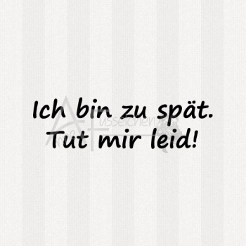 Textstempel - Ich bin zu spät
