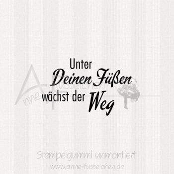 Textstempel - Unter Deinen Füßen ...