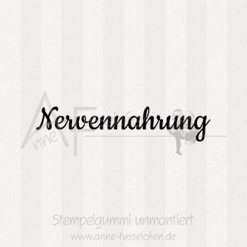 Textstempel - Nervennahrung