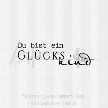 Textstempel - Glückskind 01