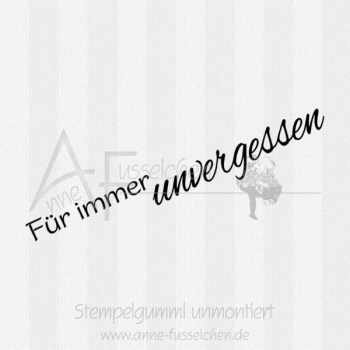 Textstempel - Für immer unvergessen