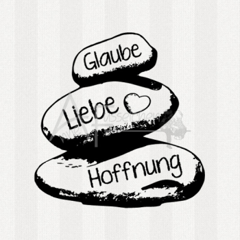 Textstempel - Steine Glaube, Liebe ...