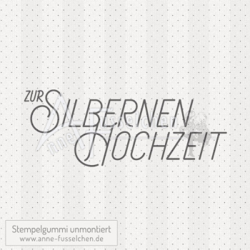 Textstempel - Zur silbernen Hochzeit 02