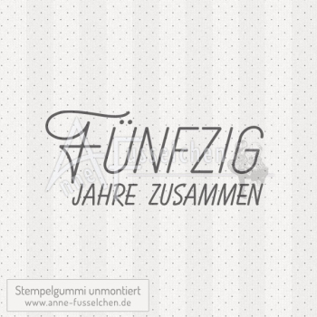 Textstempel - Fünfzig Jahre ...