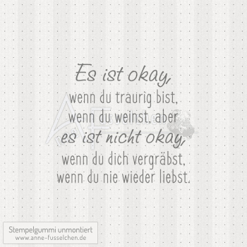 Textstempel - Es ist okay, wenn ...