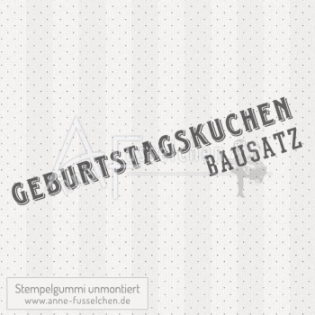 Textstempel - Geburtstagkuchenbausatz 01