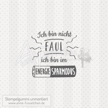 Textstempel - Ich bin nicht faul ... | anne-fusselchen.de