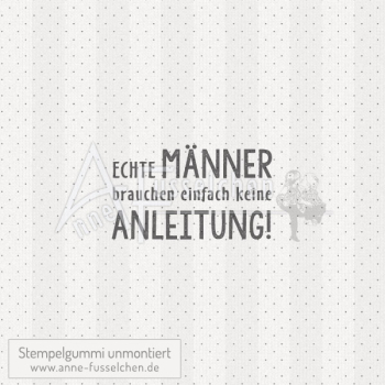 Textstempel - Echte Männer ...