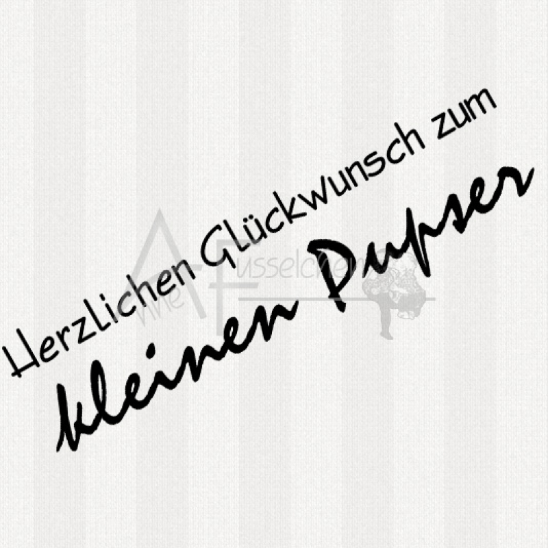 Deutscher Textstempel - Herzlichen Glückwunsch zum kleinen Pupser