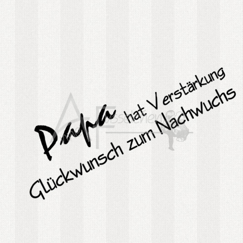 Deutscher Textstempel - Papa hat Verstärkung