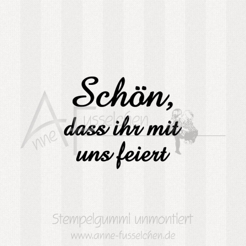 Textstempel - Schön, dass ihr mit uns feiert