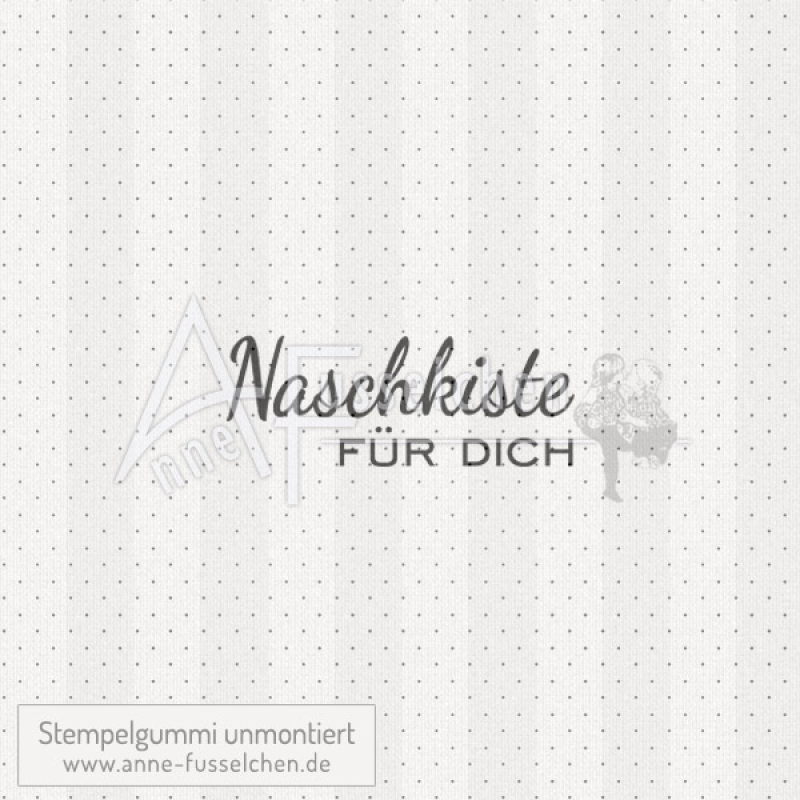 Textstempel - Naschkiste für dich | anne-fusselchen.de