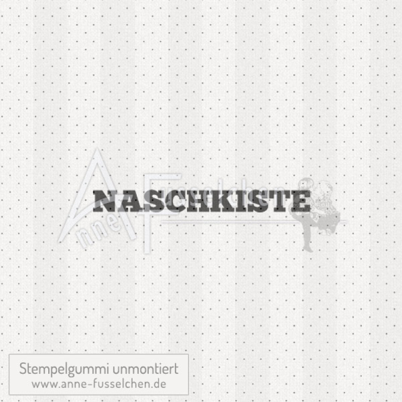 Textstempel - Naschkiste | anne-fusselchen.de