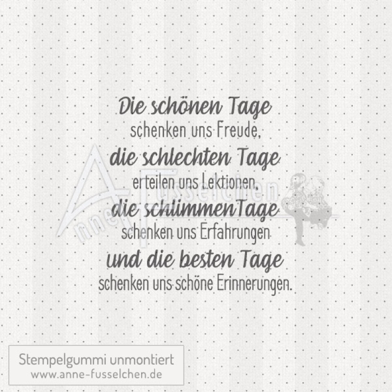 Textstempel - Die schönen Tage schenken ...