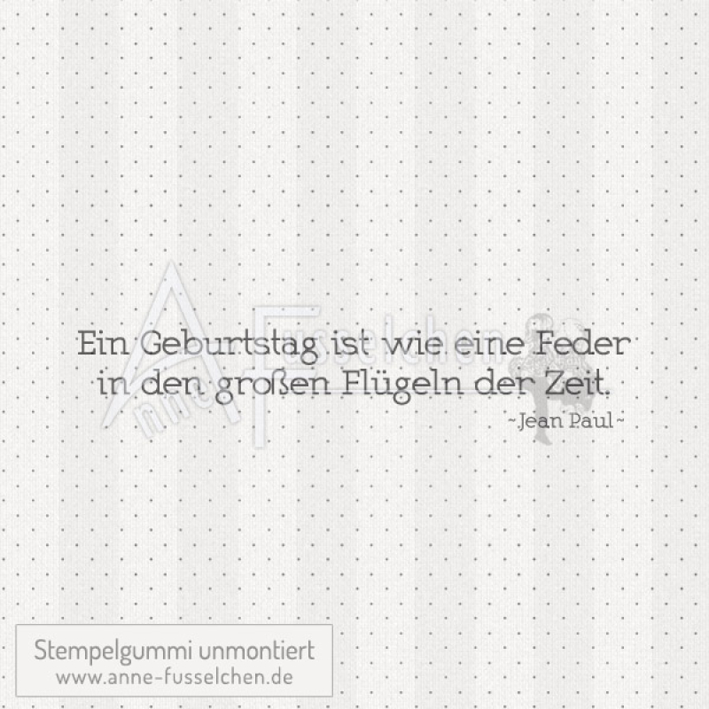 Textstempel - Ein Geburtstag ist wie ...