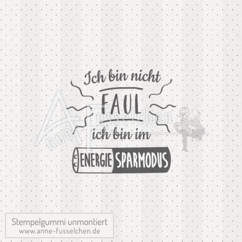 Textstempel - Ich bin nicht faul ... | anne-fusselchen.de