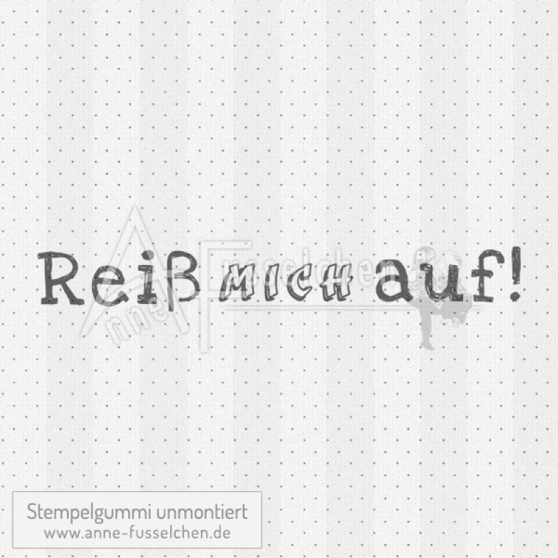 Textstempel - Reiß mich auf