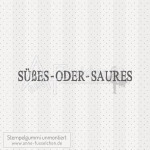 Textstempel - Süßes oder Saures